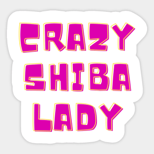 crazy shiba lady Sticker